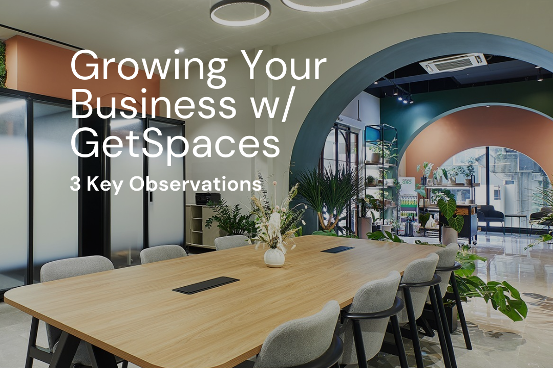 Growing Your Business: 3 Key Observations from GetSpaces