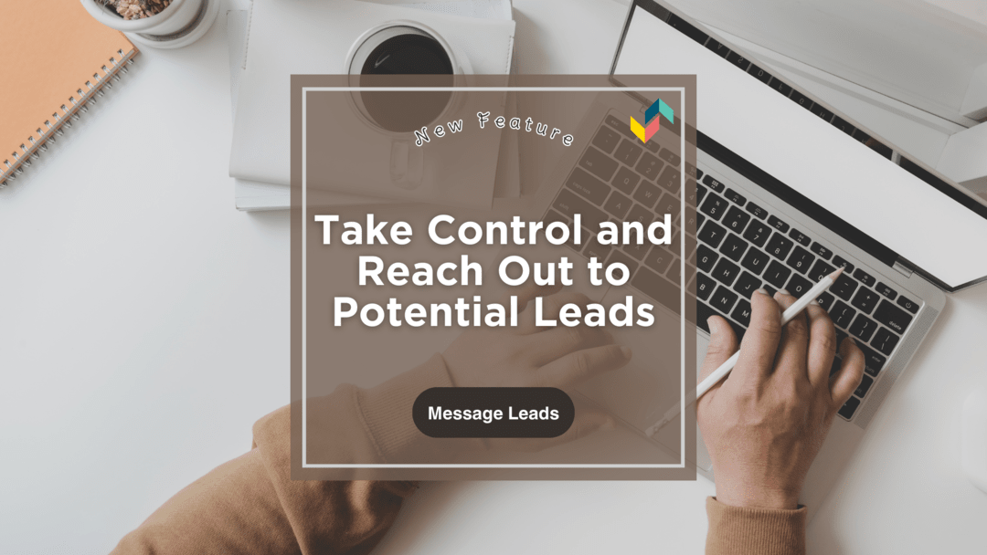 Take Control and Reach Out to Potential Leads